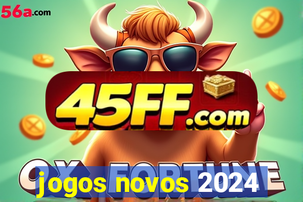 jogos novos 2024
